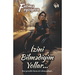 Kitab "İzini bilmədiyim yollar"